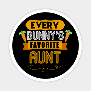 WOMEN'S EVERY BUNNYS FAVORITE AUNT SHIRT CUTE EASTER GIFT Magnet